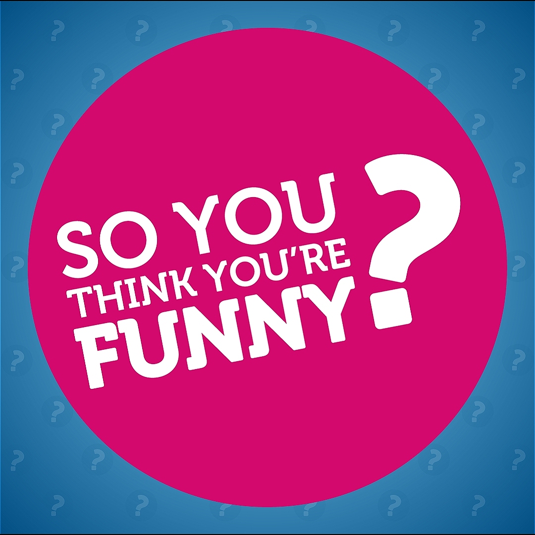 So You Think You're Funny? Competition Heats